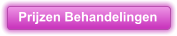 Prijzen Behandelingen